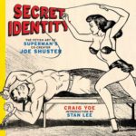 'Secret Identity: The Fetish Art of Superman's Co-Creator Joe Shuster'