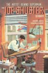 'The Joe Shuster Story: The Artist Behind Superman'