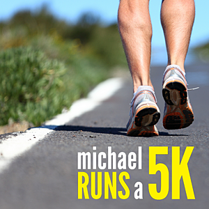 Michael Runs a 5K