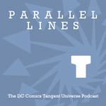 Parallel Lines: The DC Comics Tangent Universe Podcast