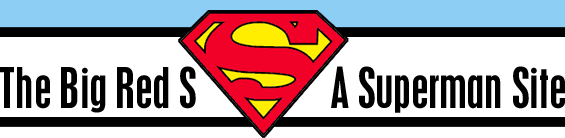The Big S: A Superman Site